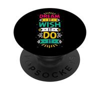 Sueña Desea Que Lo Haga | Colorido Motivacional PopSockets PopGrip Adhesivo
