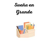 Sueña en Grande