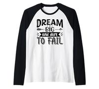 Sueña en Grande y atrévete al Fracaso Camiseta Manga Raglan
