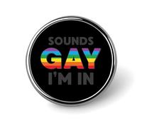 Suena Gay. Estoy en una pequeña insignia redonda de botón, pin de solapa, insignia para bolso, accesorios para camisas de 1 pulgada.