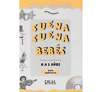 Suena Suena Bebés, de 0 a 3 Años. Partituras, Libro, CD para Todos Instrumentos