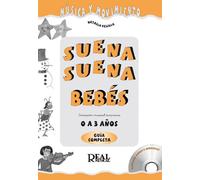 Suena Suena Bebés, de 0 a 3 Años. Partituras, Libro, CD para Todos Instrumentos