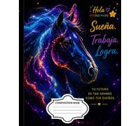 Sueña, Trabaja, Logra: Cuaderno Inspirador Caballo Galáctico: Cuaderno de 110 páginas wide rule para escribir, planificar y alcanzar tus metas