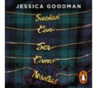 Sueñan Con Ser Como Nosotras (audiolibro)