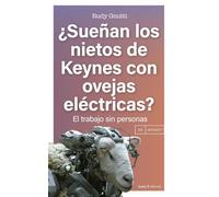 ¿Sueñan los nietos de Keynes con ovejas eléctricas?: El trabajo sin personas (ANTRAZYT)