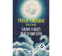 Suenas A Blues Bajo La Luna Llena (bilogía Luna 1)