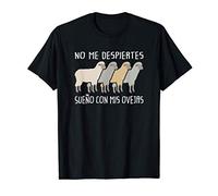 Sueño con mi oveja feliz | agricultura o ganadería ovina Camiseta