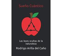 Sueño Cuántico: Las leyes ocultas de la naturaleza