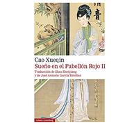 Sueño en el pabellón rojo. TOMO- II- 2021: Also Known by the Title of the Dream of the Red Chamber: 2 (Narrativa)