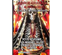 Sueños Augurios & Presagios con La Santa Muerte