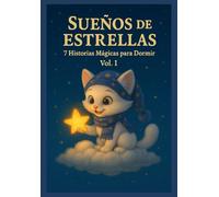 Sueños de Estrellas - Un viaje de sueños y fantasía cada noche - Libro infantil para dormir: 7 Historias Mágicas para Dormir