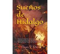 Sueños de Hidalgo: 1 (Trilogía de la Guerra Anglo-Española (C. 1585-1604))