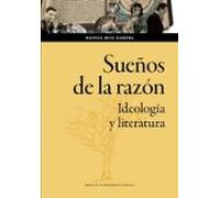 Sueños De La Razon: Ideologia Y Literatura