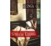 Suenos de Libertad: Suenos de Libertad: Volume 1