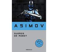 Sueños de robot (BEST SELLER) de Asimov, Isaac (2012) Tapa blanda