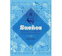 Sueños: Descubre el significado de tus viajes nocturnos