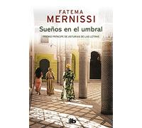 Sueños en el umbral. Memorias de una niña del Harén (Ficción)