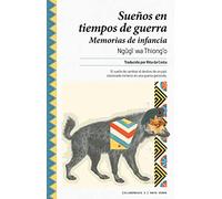 Sueños En Tiempos De Guerra: Memorias de infancia: 3 (Ciclogénesis)