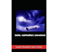 Sueños, espiritualidad y neurociencia