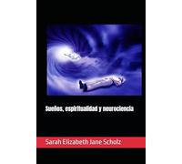 Sueños, espiritualidad y neurociencia