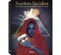 Sueños lúcidos: Tu oráculo y tu guía para dorminar el mundo de los sueños.: TU ORACULO Y TU GUIA PARA DOMINAR EL MUNDO DE LOS SUEÑOS (Esoterismo)