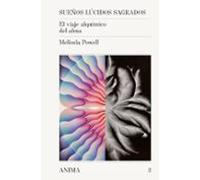 Sueños lúcidos sagrados: El viaje alquímico del alma: 3 (ANIMA)