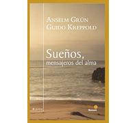 SUEÑOS, MENSAJEROS DEL ALMA: en el camino espiritual: 1 (Anselm Grün)