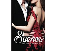 Sueños: Mi sueño eres tú: Volume 1