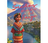 Sueños Nacidos del Fuego: Un Libro para Colorear Motivacional para Niñas