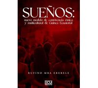 SUEÑOS: NUEVO MODELO DE CONVIVENCIA ÉTNICA Y MULTICULTURAL DE GUINEA ECUATORIAL: 1 (ECU)