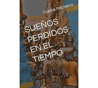 SUEÑOS PERDIDOS EN EL TIEMPO
