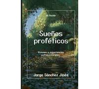 Sueños proféticos: Visiones y experiencias extrasensoriales