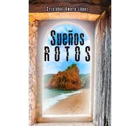 SUEÑOS ROTOS: 3 (DESTINOS ENTRELAZADOS)