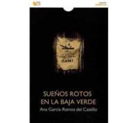 Sueños Rotos En La Baja Verde