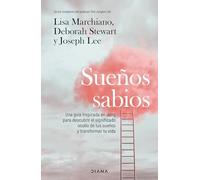 Sueños sabios: Una guía inspirada en Jung para descubrir el significado oculto de tus sueños... / Dream Wise: Unlocking the Meaning of Your Dreams