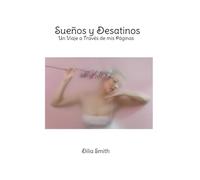 Sueños y Desatinos: Un Viaje a Través de mis Páginas