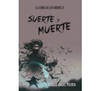 Suerte Y Muerte. La Senda De Los Héroes Ii (ebook)