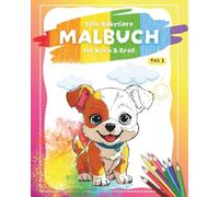 Süße Babytiere Malbuch: 50 niedlichen Tierbabys zum Ausmalen für Klein und Groß | Teil 1 von 3
