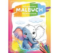 Süße Babytiere Malbuch: 50 niedlichen Tierbabys zum Ausmalen für Klein und Groß | Teil 3 von 3 (Süße Babytiere Malbücher)