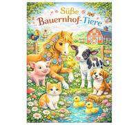 Süße Bauernhof-Tiere: Malbuch für Kinder mit niedlichen Bauernhof-Tieren - inkl. Online-Inhalte in 5 Sprachen: Deutsch, Englisch, Französisch, Spanisch und Italienisch (The Fantasy Animals Series)