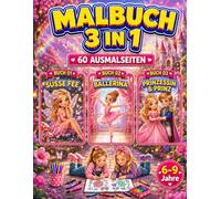 Süße Fee, Ballerina & Prinzessin und Prinz Malbuch für Mädchen 6-9 Jahre: 3-in-1-Malbuch mit 60 süßen, einseitig gedruckten Ausmalbildern für Kinder (Smash Kids 3-in-1 Malbuch Kollektion)