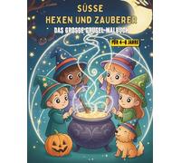 Süße Hexen und Zauberer: Das große Grusel-Malbuch - süße, nicht gruselige Motive mit dicken Linien (4-8 Jahre) - perfekt für kleine Zauber-Fans & Halloween