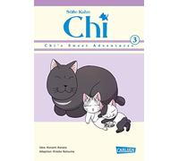 Süße Katze Chi: Chi's Sweet Adventures 3: Neue spannende Abenteuer aus der tierischen Welt von Katze Chi