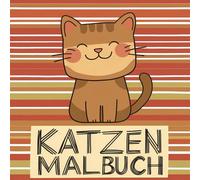 Süße Katzen-Malbuch für Kinder: 50+ Niedliche Katzendesigns für Kinder von 4-8 Jahren - Perfektes Geburtstags- oder Weihnachtsgeschenk!
