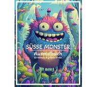 SÜSSE MONSTER: Ausmalbuch für kleinere & größere Kinder (Ausmalbücher)