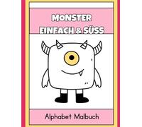 Süße Monster & Buchstaben - Malspaß ab 2 Jahren: Kreativer Lernspaß für Kinder ab 2