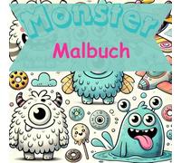 Süße Monster Malbuch: Fröhliche und lustige Monster-Motive zum Ausmalen - Ideal für Kinder ab 3 Jahren