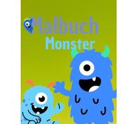 Süße Monster zum Ausmalen: 50 freundliche und lustige Monsterbilder - Kreatives Ausmalbuch für Kinder