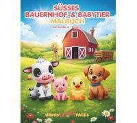 Süße Tierbabys vom Bauernhof - Malbuch: 45 niedliche Ausmalbilder im Kawaii-Stil für Kinder ab 5 Jahren (Happy Little Pages)