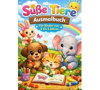 Süße Tiere Band 3 Bauernhof und Wald: Ausmalbuch - Für Kinder von 2 bis 5 Jahren (Süße Tiere - Ausmalbuchreihe)